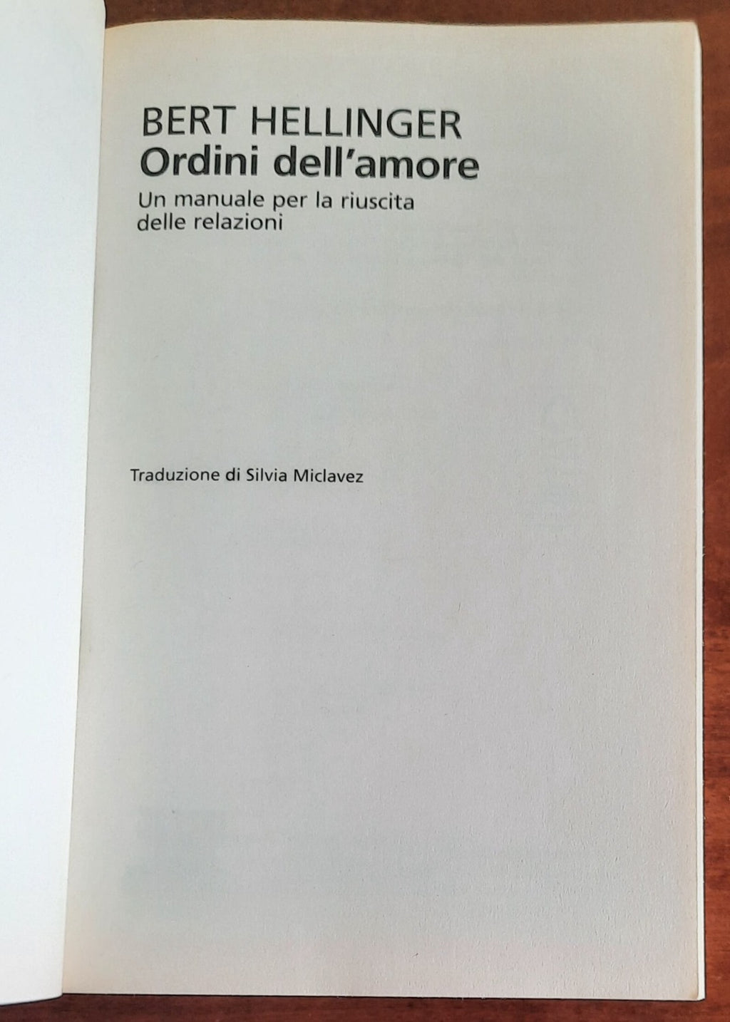 Ordini dell’amore. Un manuale per la riuscita delle relazioni - di Bert Hellinger