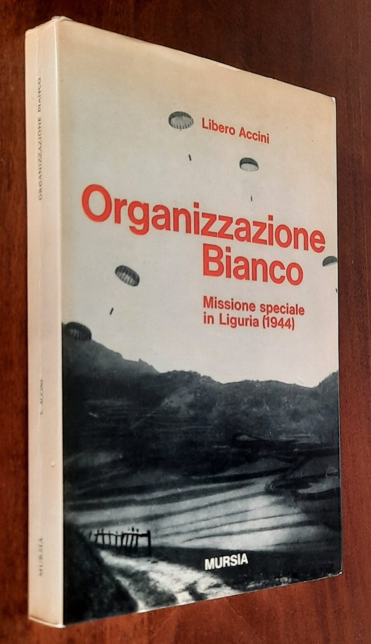 Organizzazione Bianco. Missione speciale in Liguria ( 1944 )