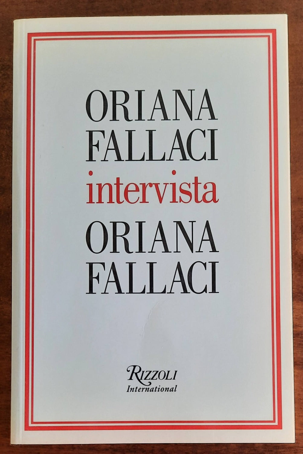 Oriana Fallaci intervista Oriana Fallaci - Rizzoli