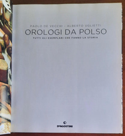 Orologi da polso. Tutti gli esemplari che hanno fatto la storia