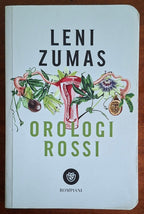 Orologi rossi - di Leni Zumas - Bompiani
