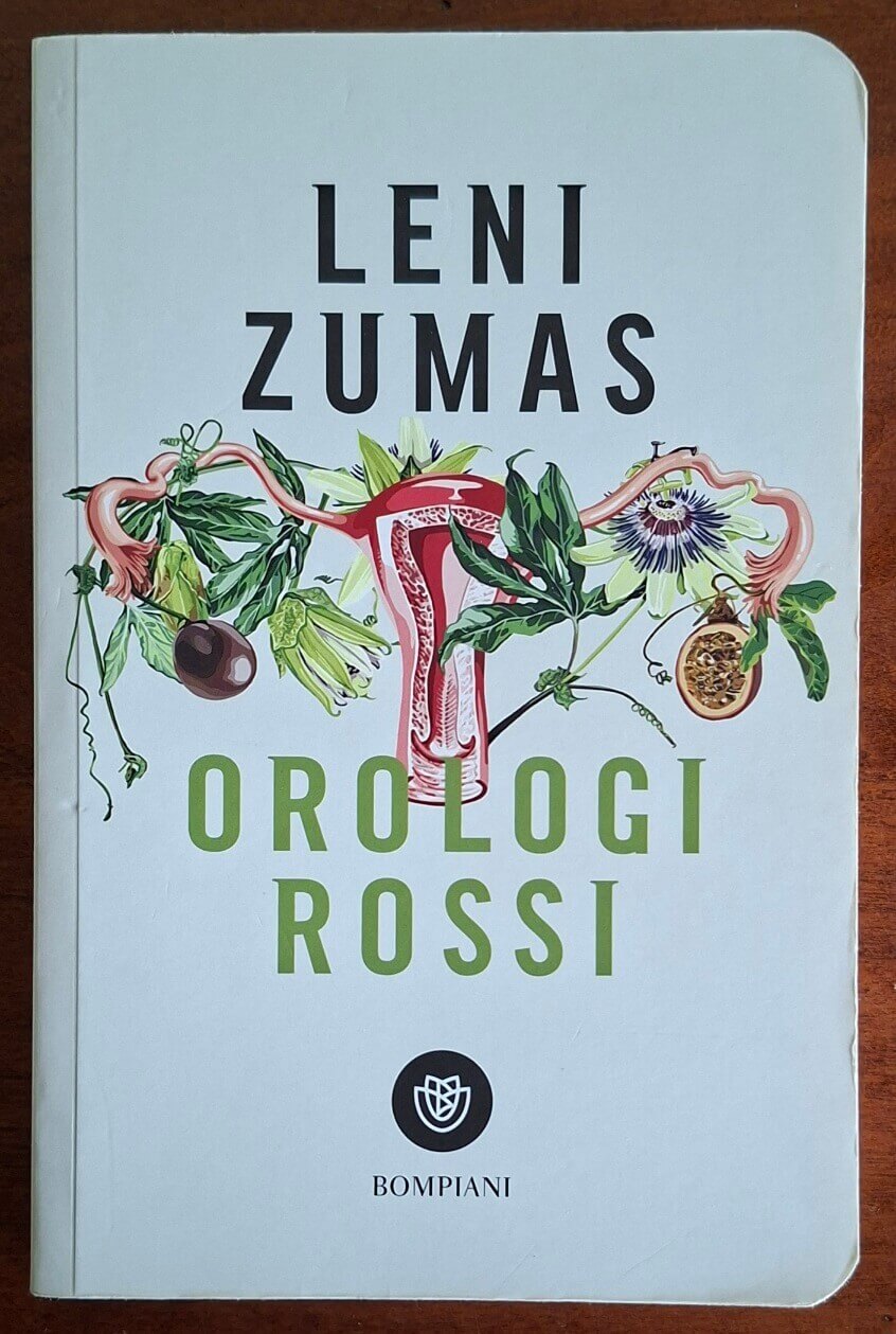 Orologi rossi - di Leni Zumas - Bompiani