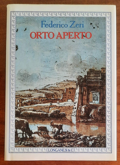 Orto aperto - di Federico Zeri - Longanesi