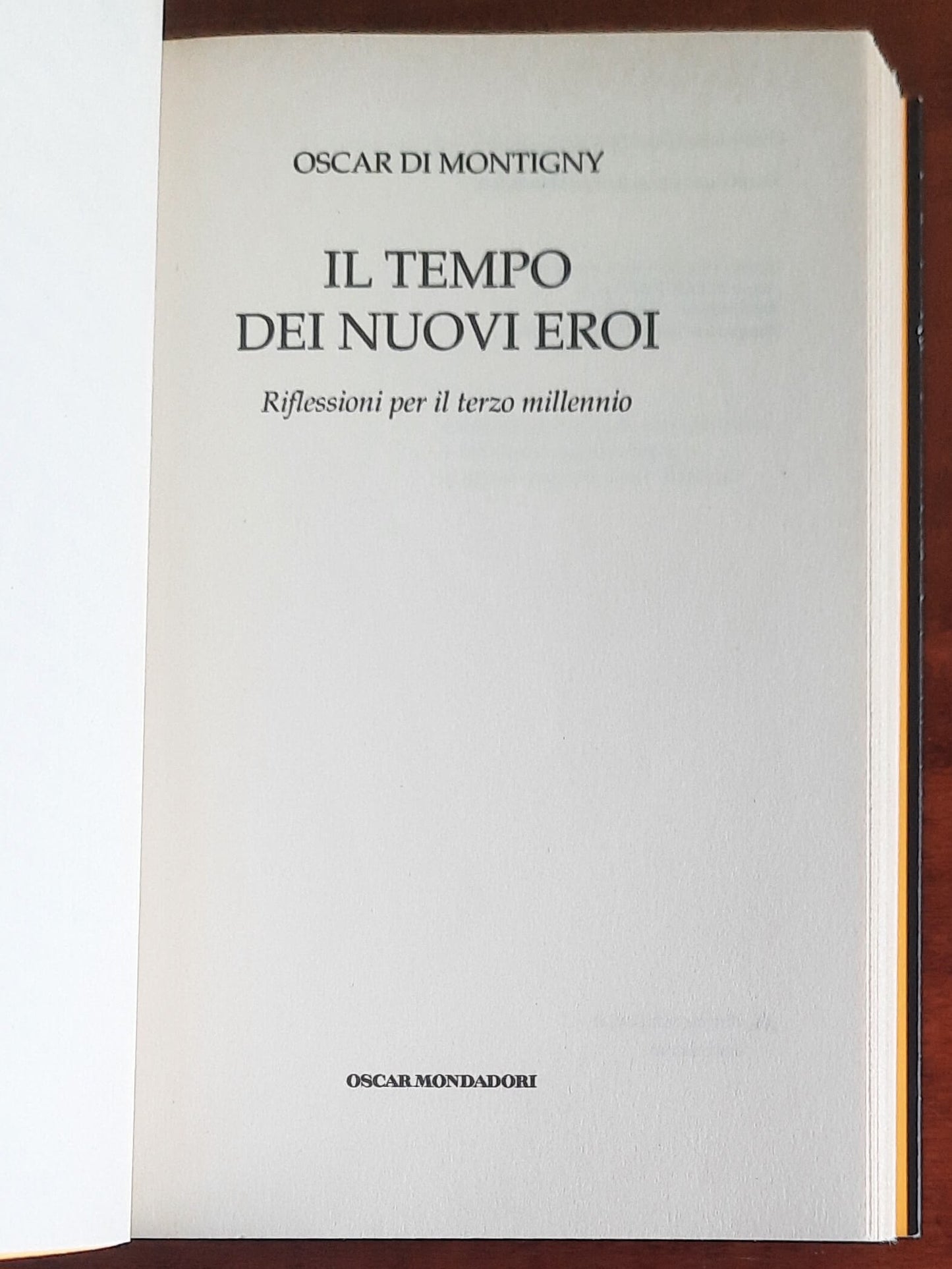 Oscar Di Montigny: Il tempo dei Nuovi Eroi. Riflessioni per il terzo millenio
