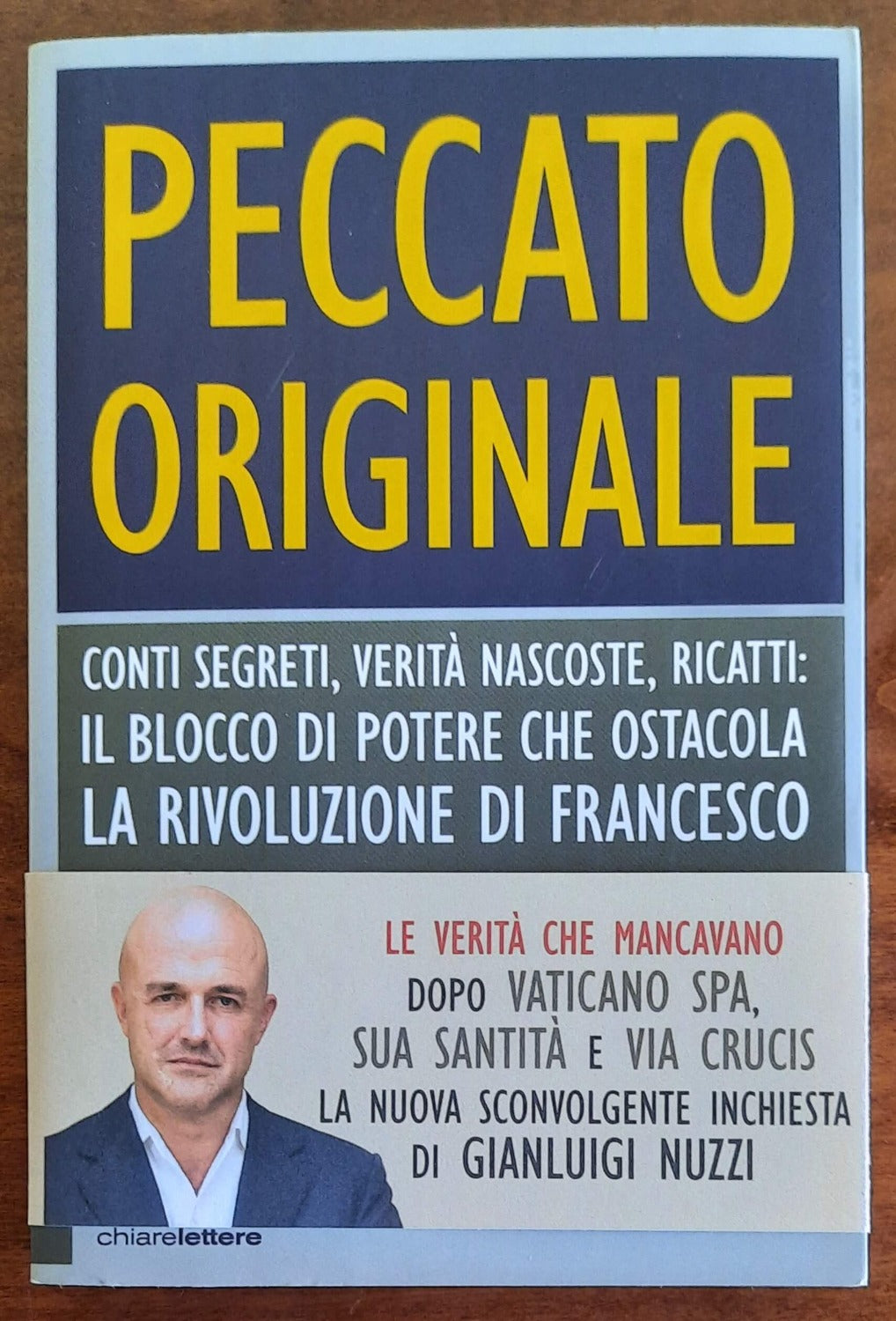 Peccato originale. Conti segreti, verità nascoste, ricatti: il blocco di potere che ostacola la rivoluzione di Francesco