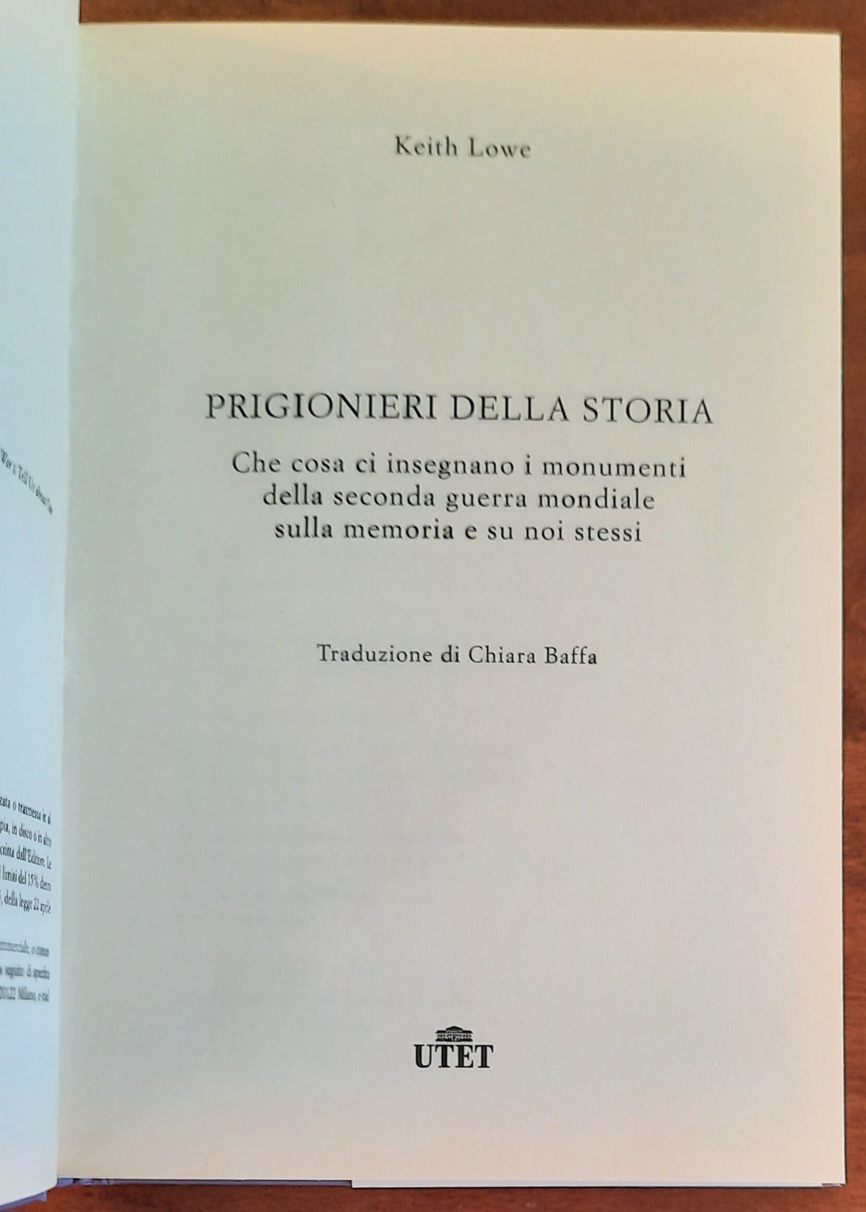 Prigionieri della storia. Che cosa ci insegnano i monumenti della seconda guerra mondiale sulla memoria e su noi stessi