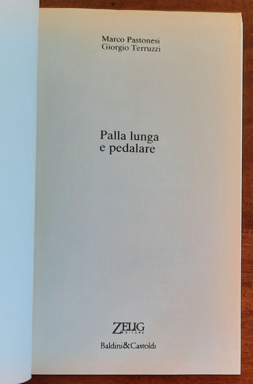 Palla lunga e pedalare - Zelig Editore - 1994