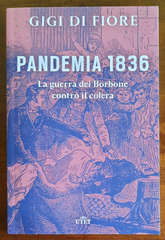 Pandemia 1836. La guerra dei Borbone contro il colera - di Gigi Di Fiore