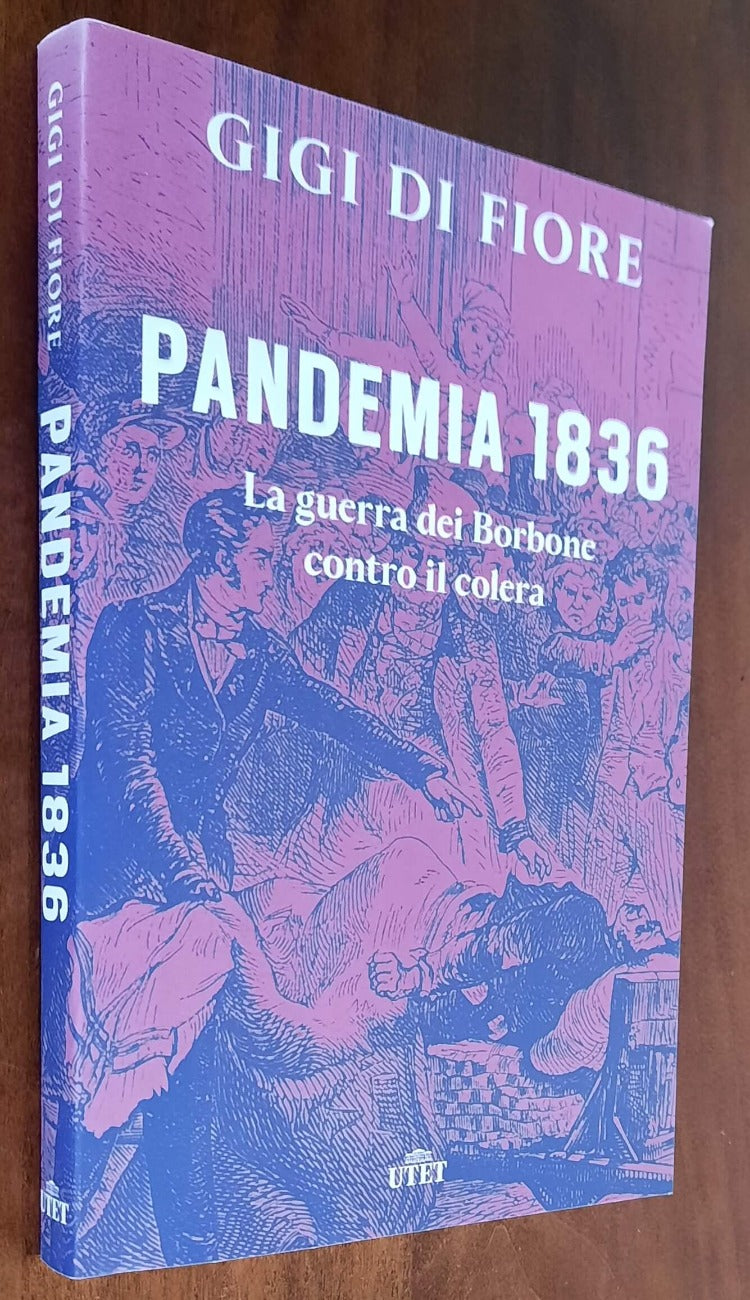 Pandemia 1836. La guerra dei Borbone contro il colera - di Gigi Di Fiore