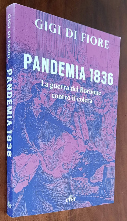 Pandemia 1836. La guerra dei Borbone contro il colera - di Gigi Di Fiore