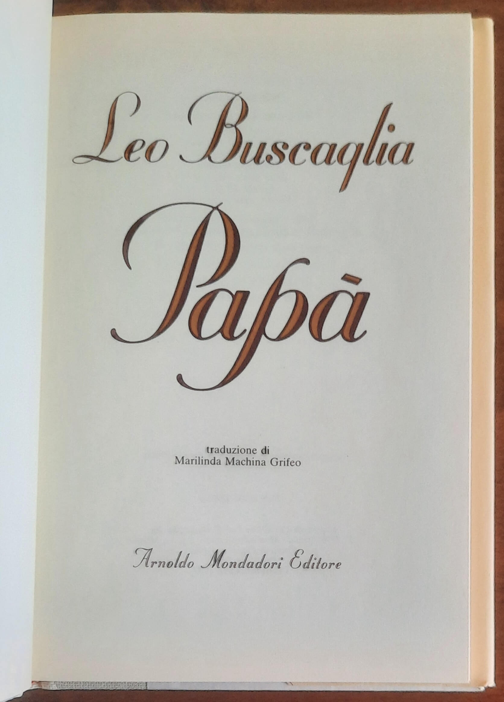 Papà - di Leo Buscaglia - Mondadori