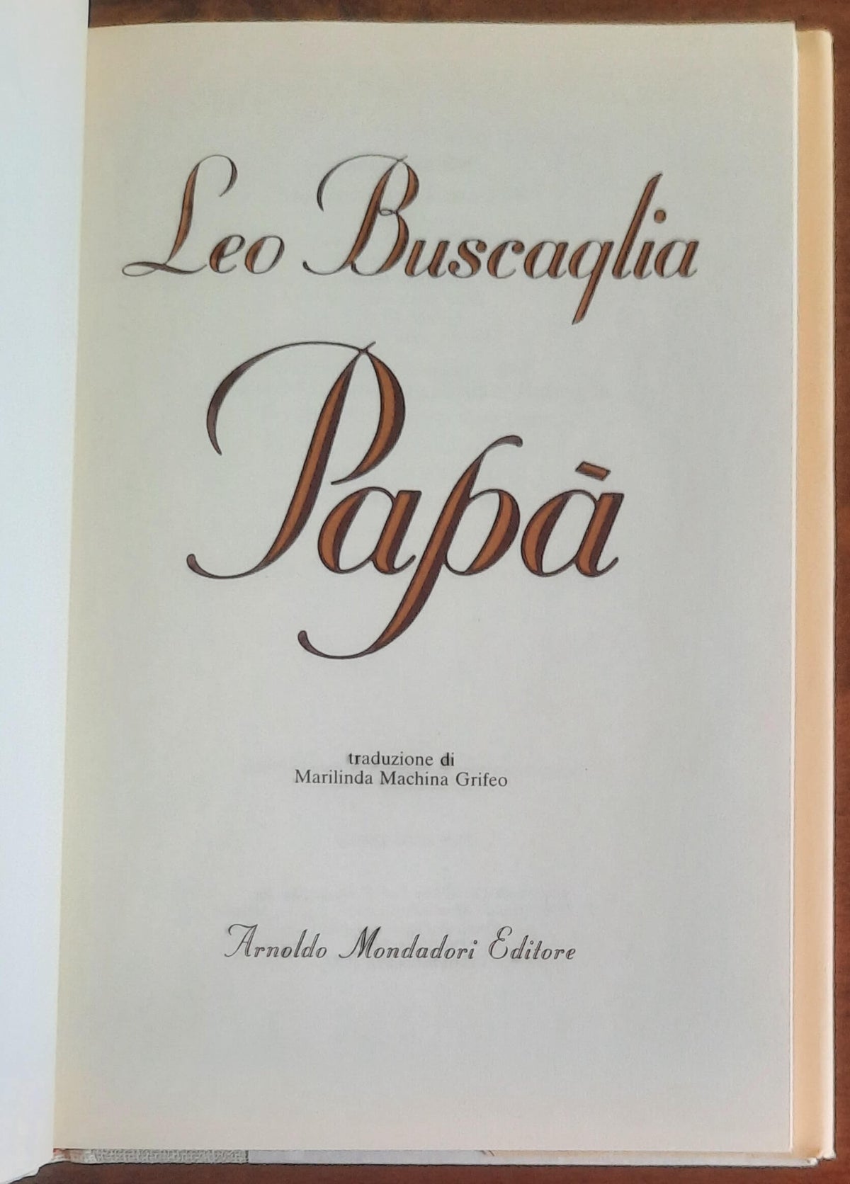 Papà - di Leo Buscaglia - Mondadori