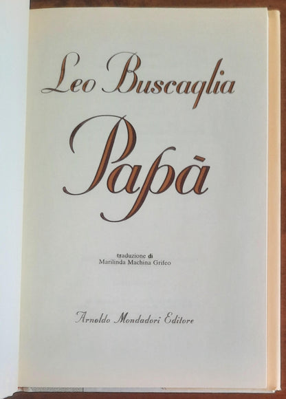 Papà - di Leo Buscaglia - Mondadori