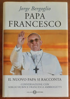 Papa Francesco. Il nuovo papa si racconta - Salani Editore