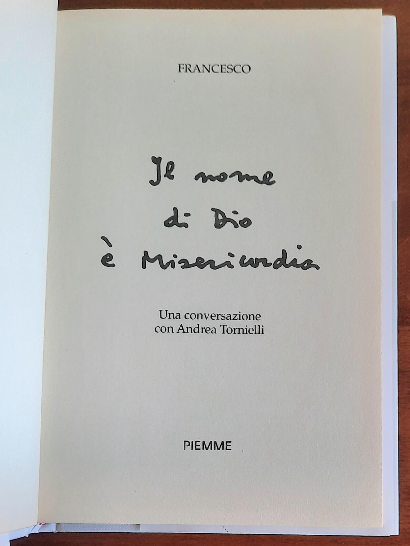 Papa Francesco: Il nome di Dio è misericordia. Una conversazione con Andrea Tornielli