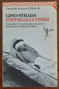 Pappagalli verdi. Cronache di un chirurgo di guerra - Libreria Biellese