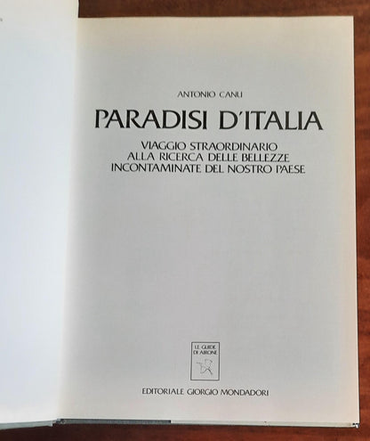 Paradisi d’Italia. Viaggio straordinario alla ricerca delle bellezze incontaminate del nostro paese