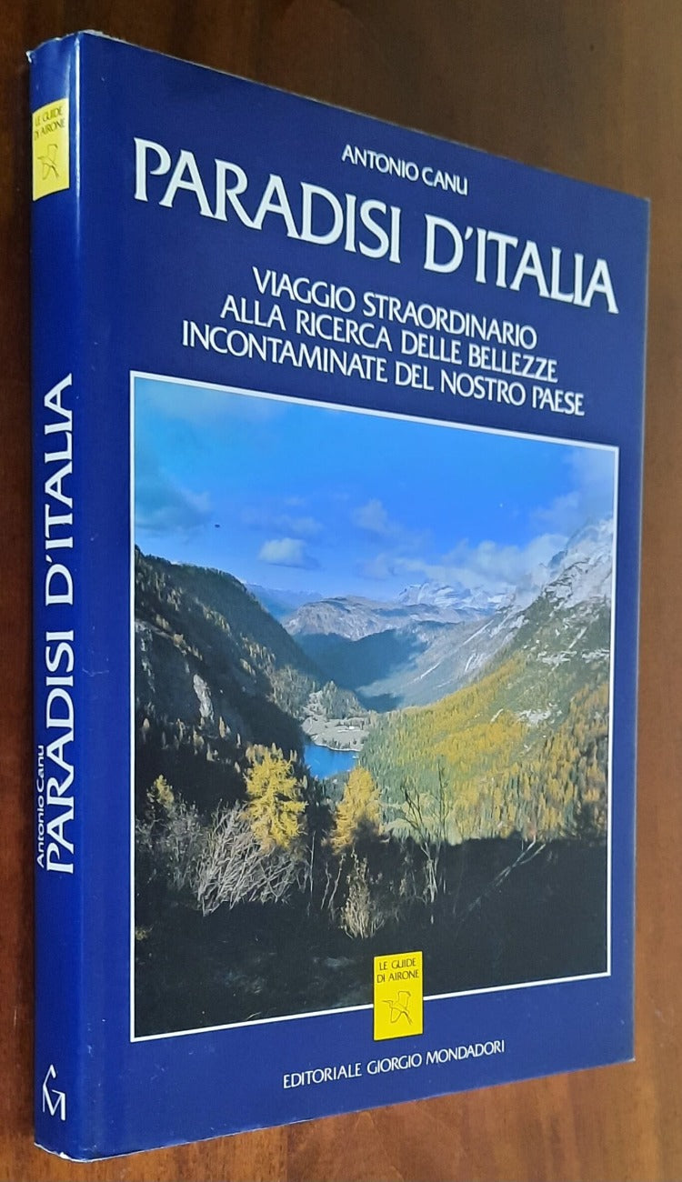 Paradisi d’Italia. Viaggio straordinario alla ricerca delle bellezze incontaminate del nostro paese