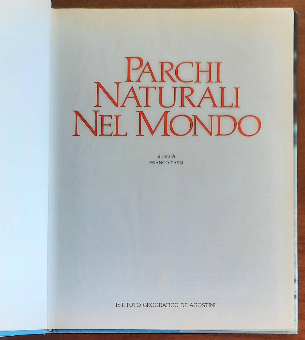 Parchi naturali nel mondo - De Agostini - 1984