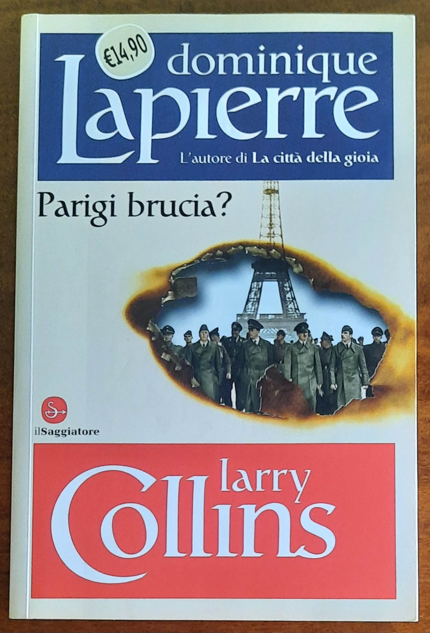 Parigi brucia - di Dominique Lapierre e Larry Collins - Il Saggiatore