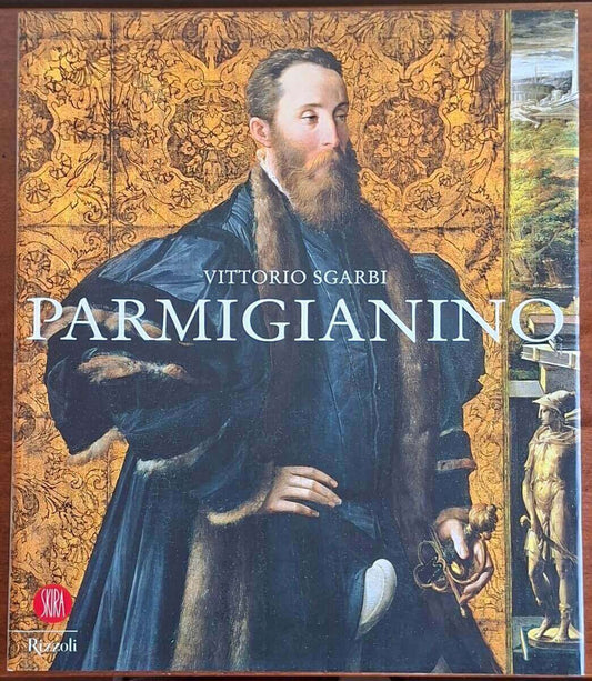 Parmigianino - Vittorio Sgarbi - Rizzoli Skira
