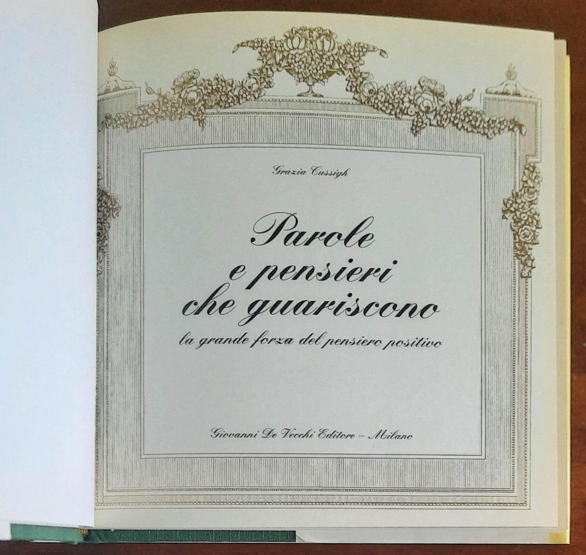 Parole e pensieri che guariscono. La grande forza del pensiero positivo