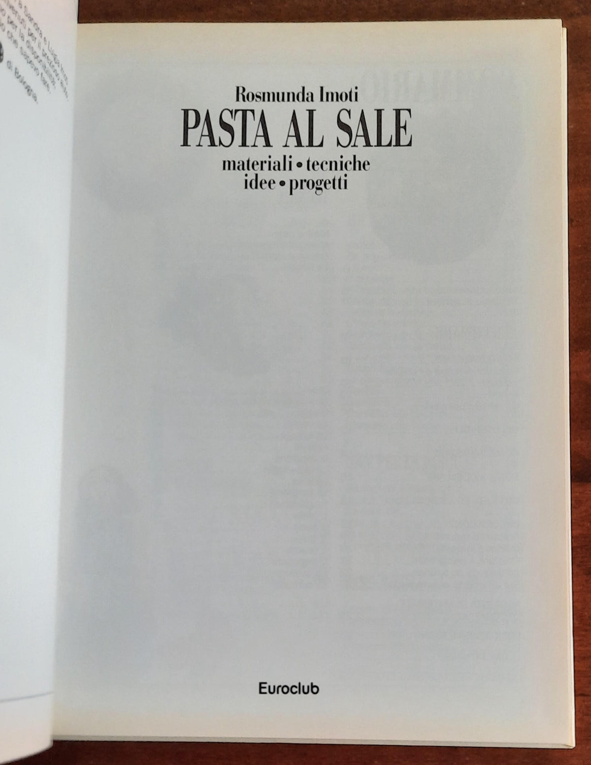 Pasta al sale. Materiali, tecniche, idee, progetti