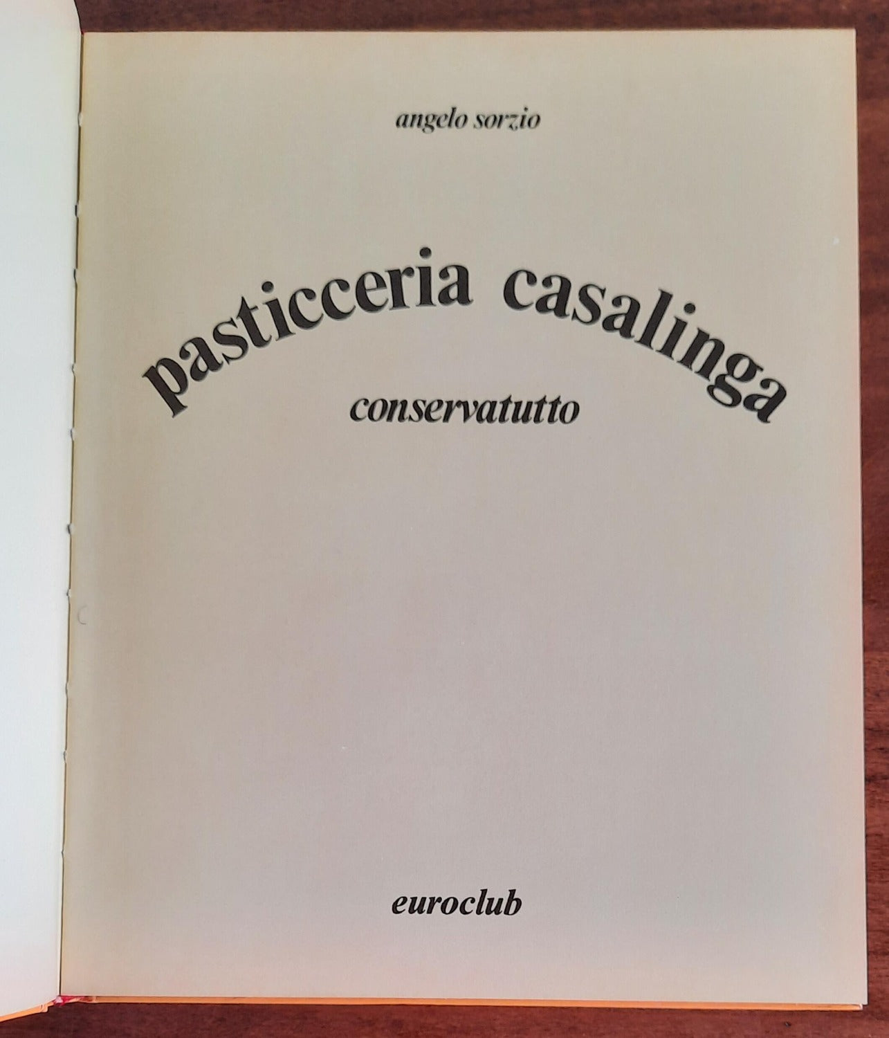 Pasticceria casalinga - di Angelo Sorzio