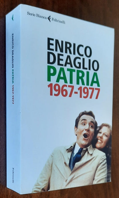 Patria 1967-1977 - di Enrico Deaglio - Feltrinelli