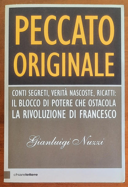 Peccato originale. Conti segreti, verità nascoste, ricatti: il blocco di potere che ostacola la rivoluzione di Francesco