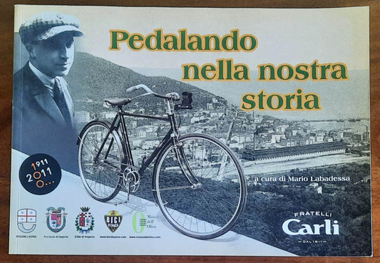 Pedalando nella nostra storia - Fratelli Carli - Oneglia