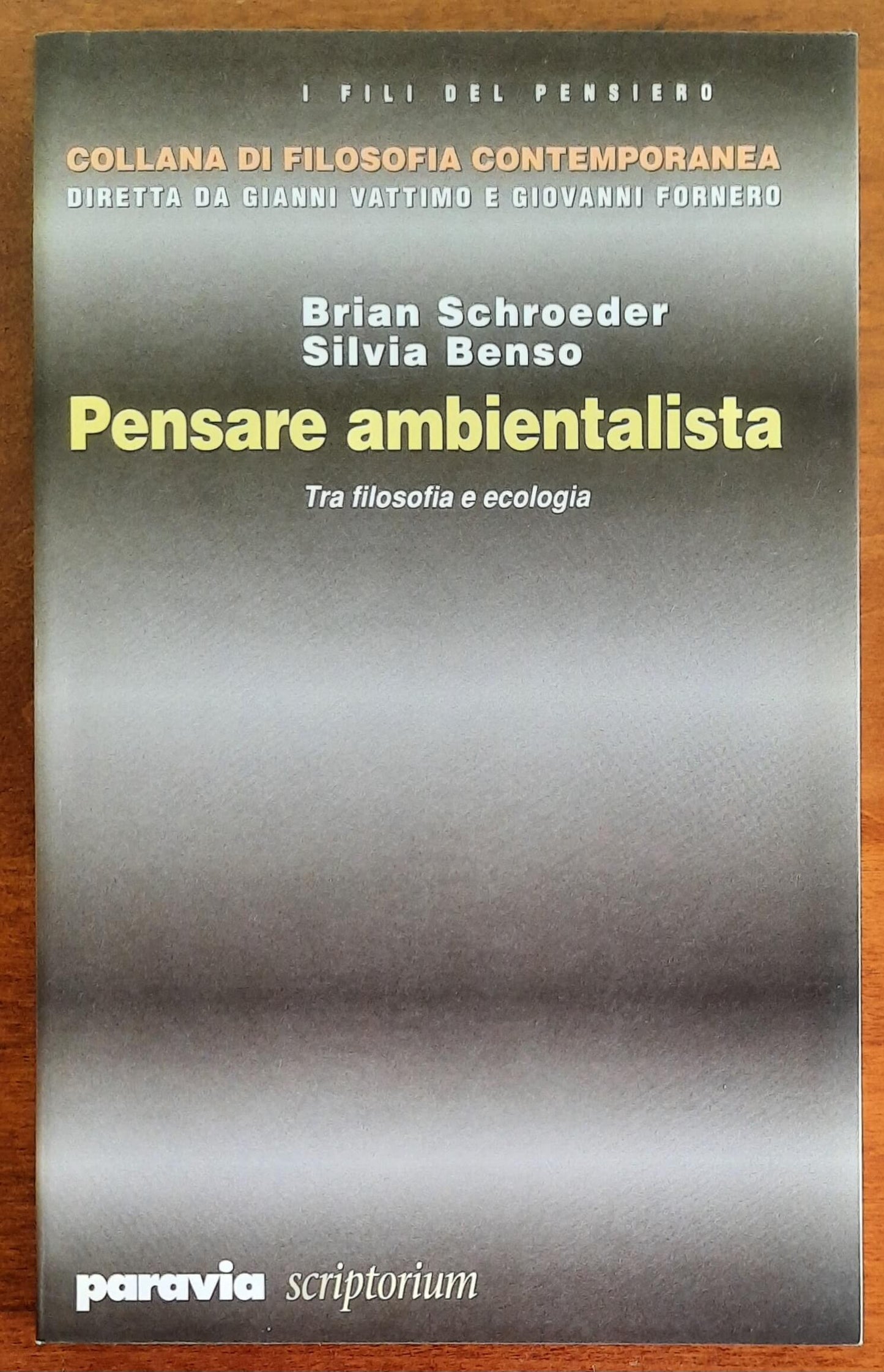 Pensare ambientalista. Tra filosofia e ecologia - Brian Schroeder - Silvia Benso
