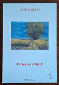 Pensieri Naif - Anna Rizzi - Otma Edizioni