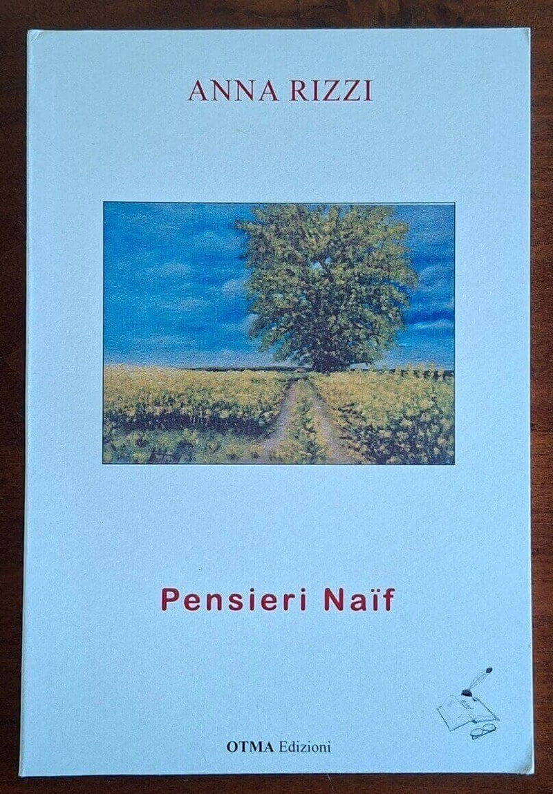 Pensieri Naif - Anna Rizzi - Otma Edizioni