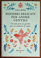 Pensieri delicati per anime gentili. Un pensiero al giorno per riscaldarsi il cuore