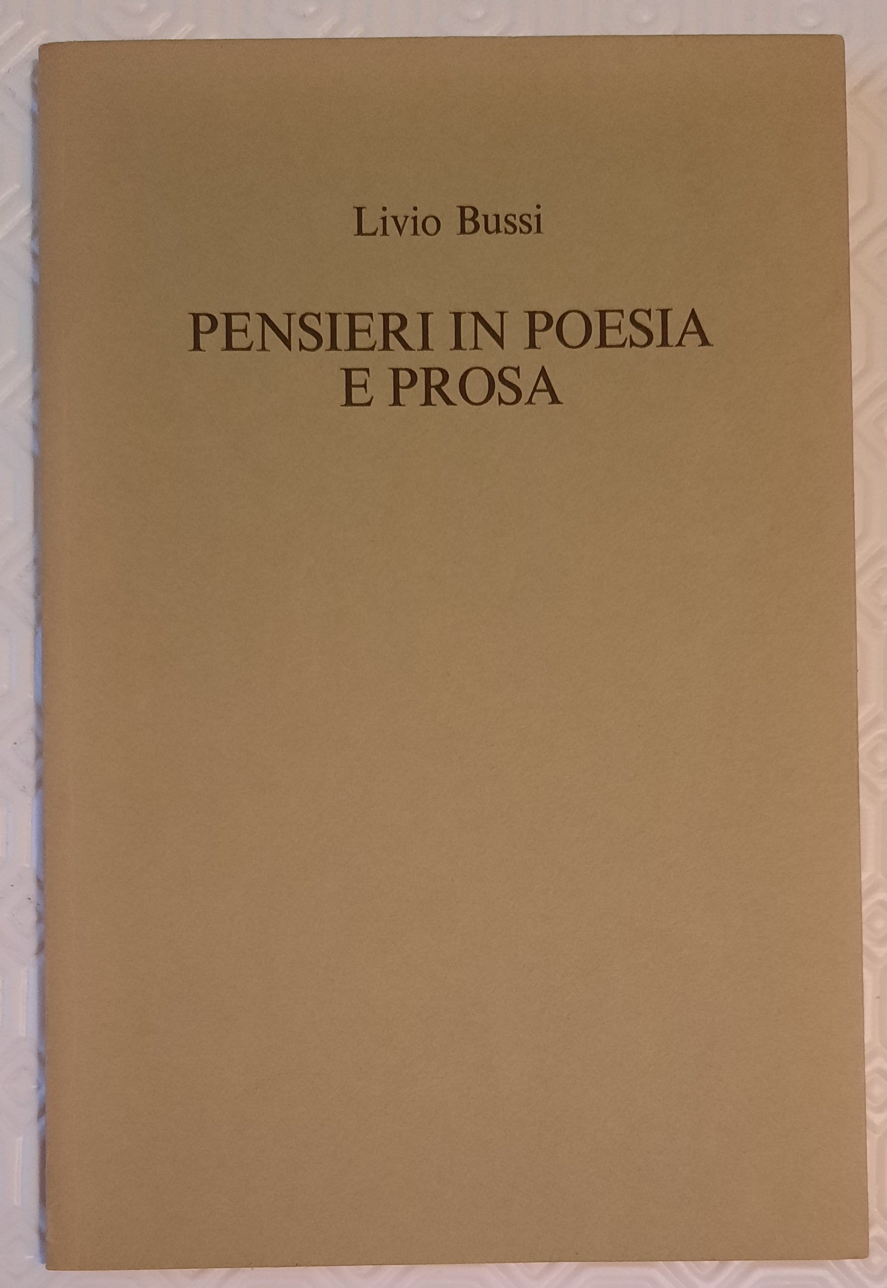 Pensieri in poesia e prosa - di Livio Bussi - Natale 1972