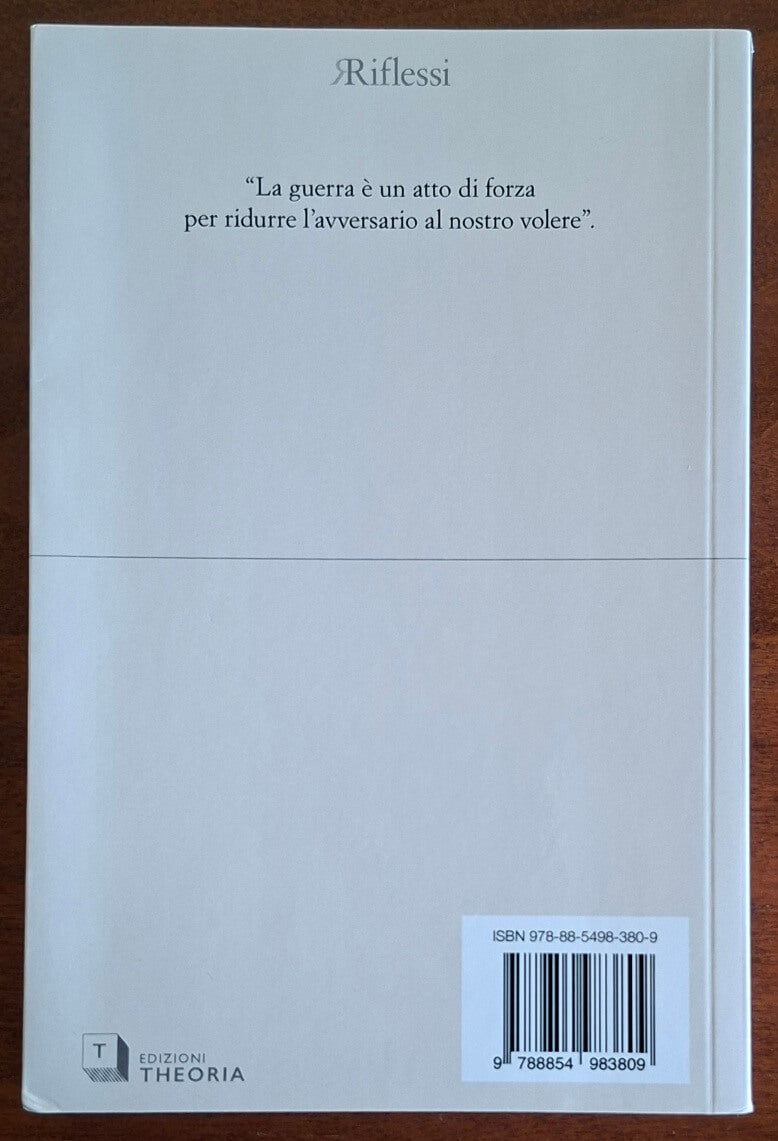 Pensieri sulla guerra - Carl Von Clausewitz - Edizioni Theoria