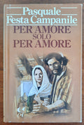 Per amore, solo per amore - di Pasquale Festa Campanile - CDE