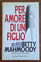 Per amore di un figlio - Betty Mahmoody - Sperling & Kupfer