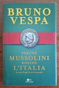 Perchè Mussolini rovinò l’Italia (e come Draghi la sta risanando)