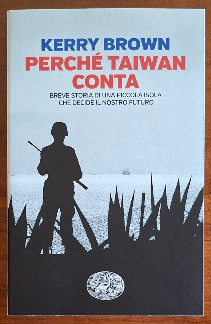 Perché Taiwan conta. Breve storia di una piccola isola che decide il nostro futuro