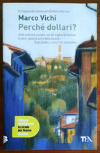 Perchè dollari? - di Marco Vichi - Tea