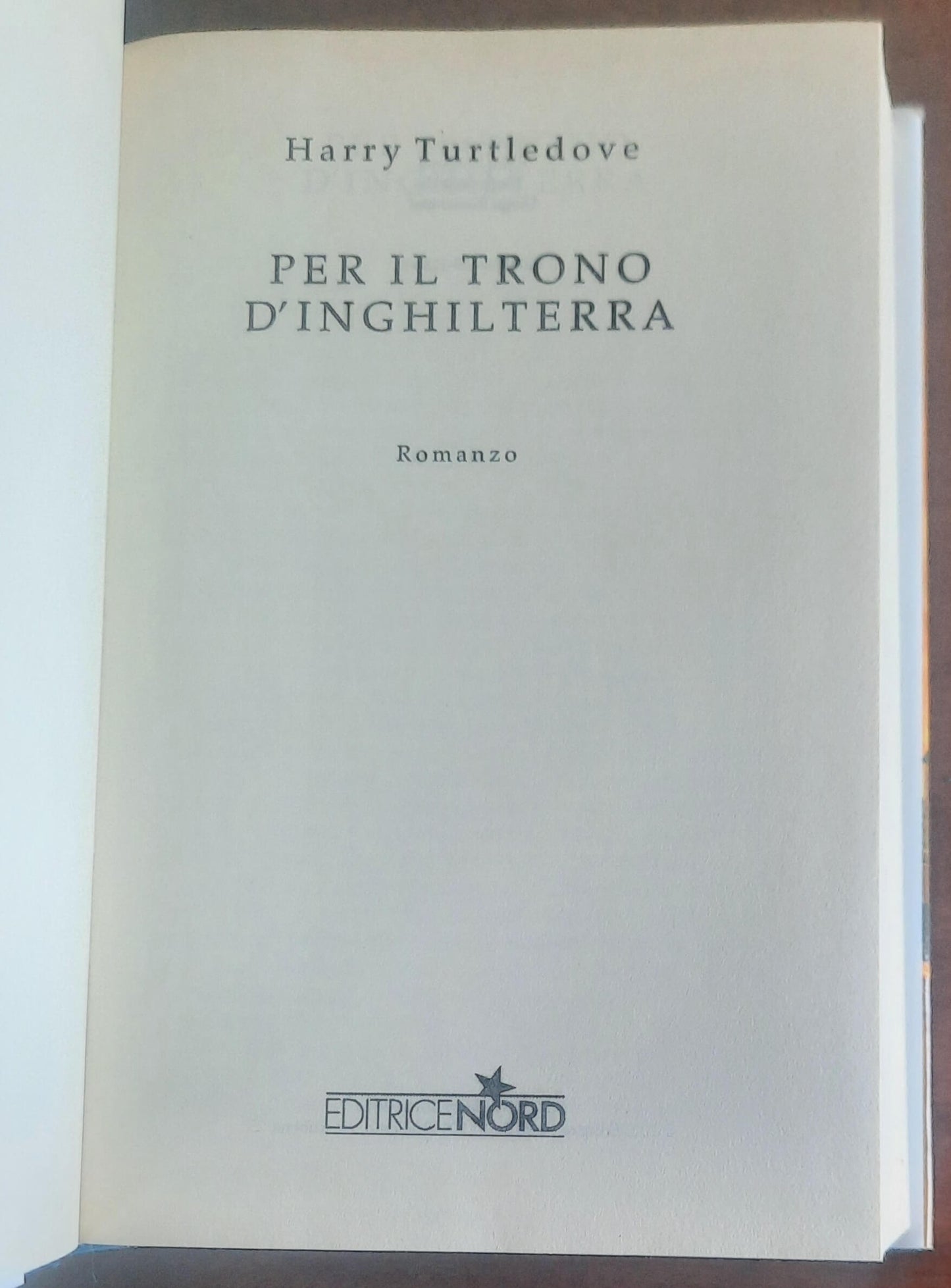 Per il trono d’Inghilterra - di Harry Turtledove - Editrice Nord