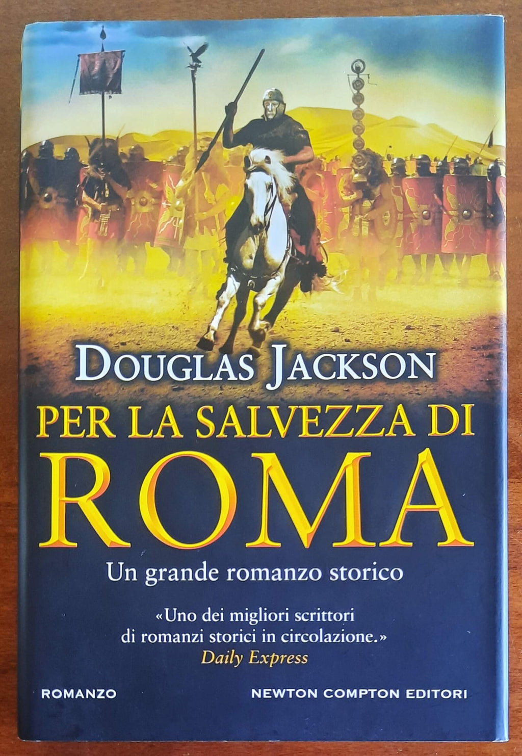 Per la salvezza di Roma - di Douglas Jackson