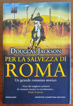 Per la salvezza di Roma - di Douglas Jackson