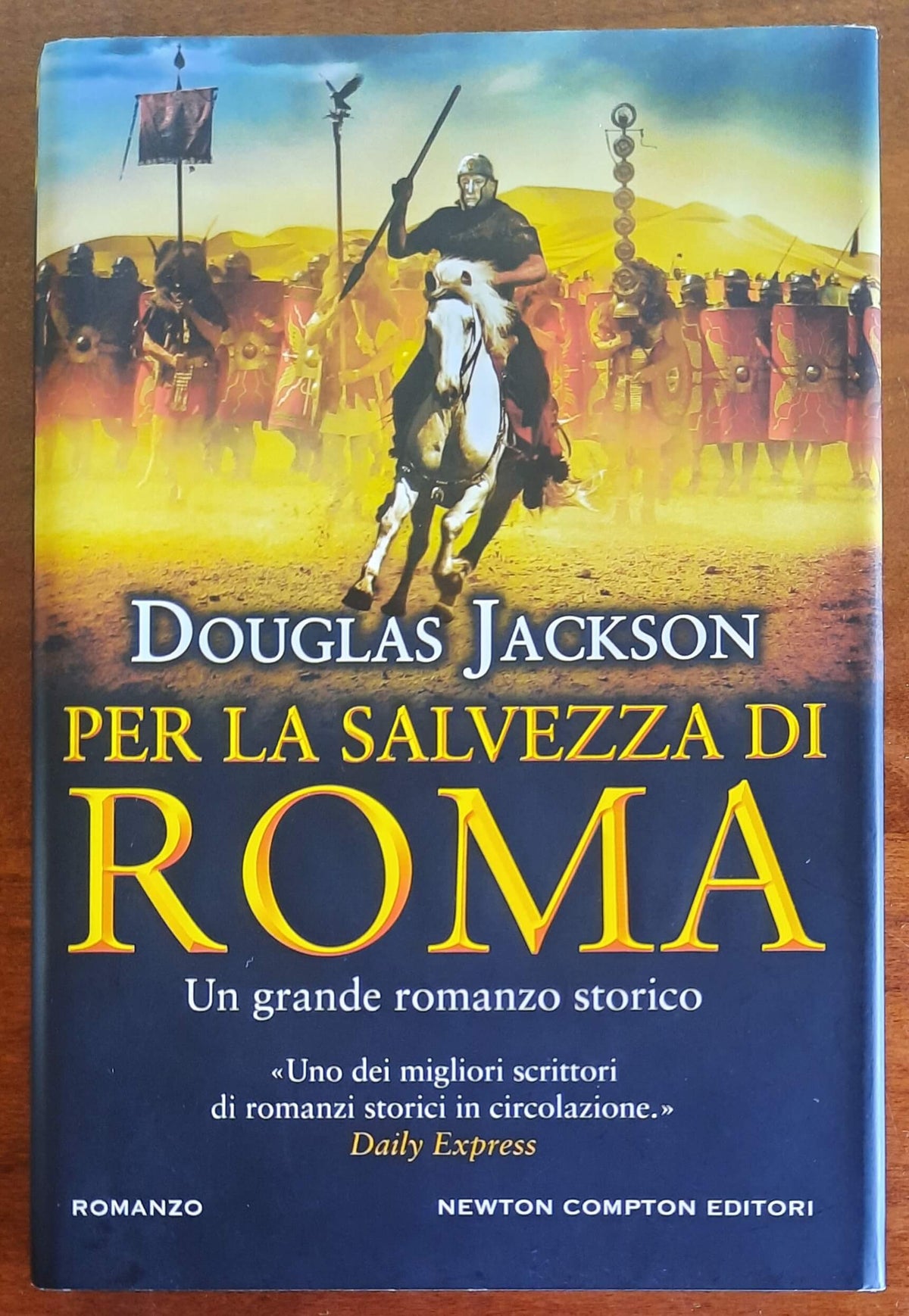 Per la salvezza di Roma - di Douglas Jackson