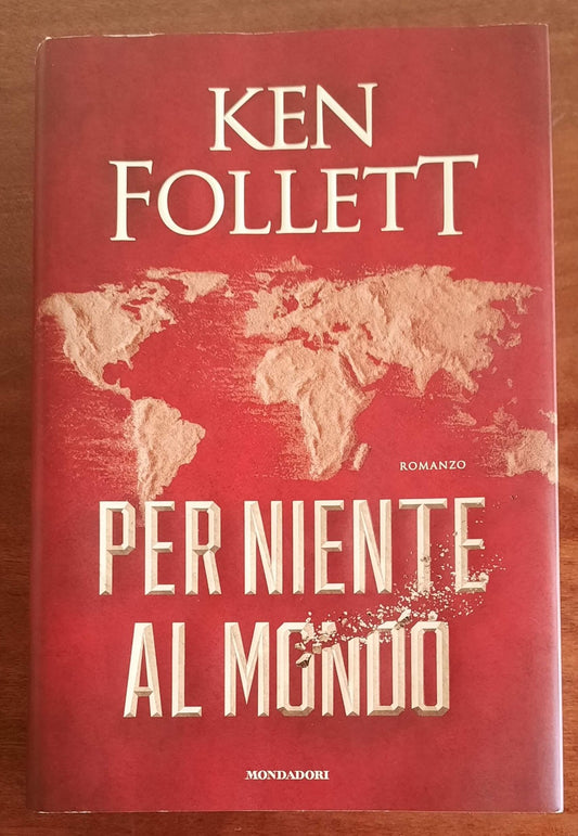 Per niente al mondo - di Ken Follett