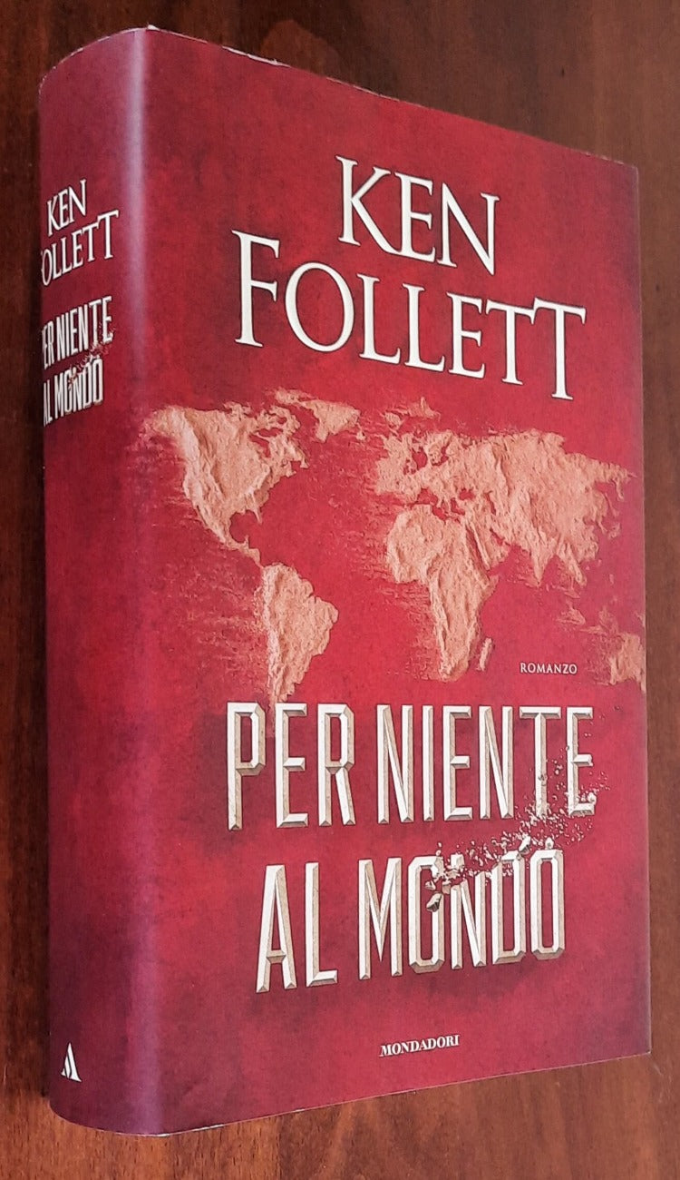 Per niente al mondo - di Ken Follett