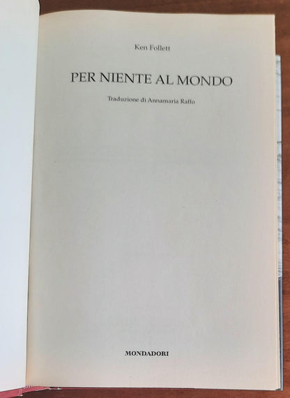 Per niente al mondo - di Ken Follett