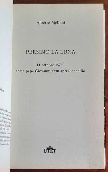 Persino la luna. 11 ottobre 1962: come papa Giovanni XXIII aprì il concilio